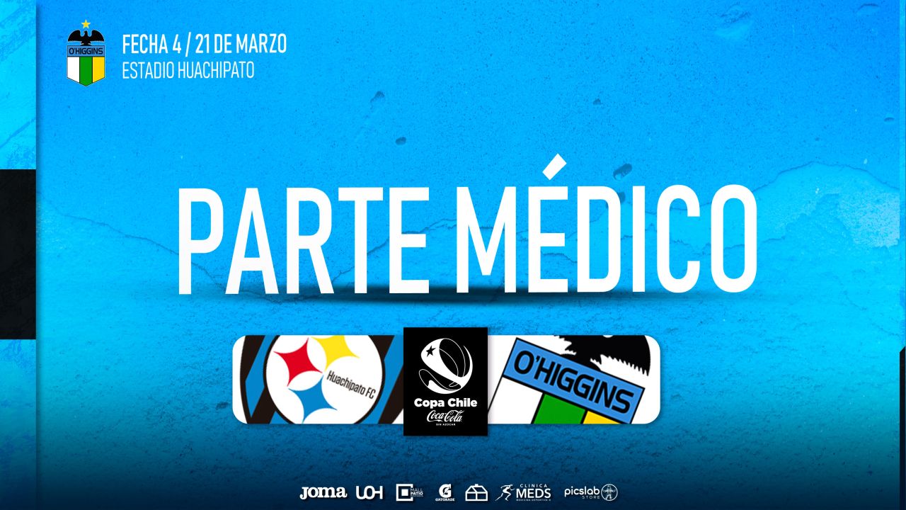 Parte Médico: Huachipato vs O'Higgins FC.